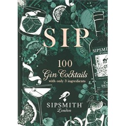 The Sipsmith Gin Book: 100 gin cocktails with just three ingredients    Hardcover – 30 september 2019